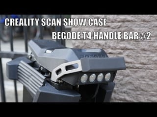 Creality Scan Show Case - Metal Print Handle for Bar Begode T4 - Part 2