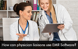 How-can-physician-liaisons-use-EMR-Software