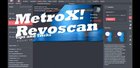 MetroX RevoScan tips and tricks