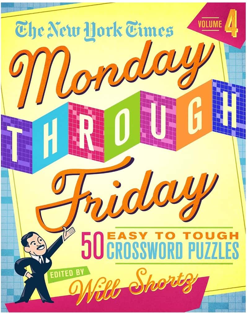 The New York Times Monday Through Friday Easy to Tough Crossword Puzzles (Volume 4)